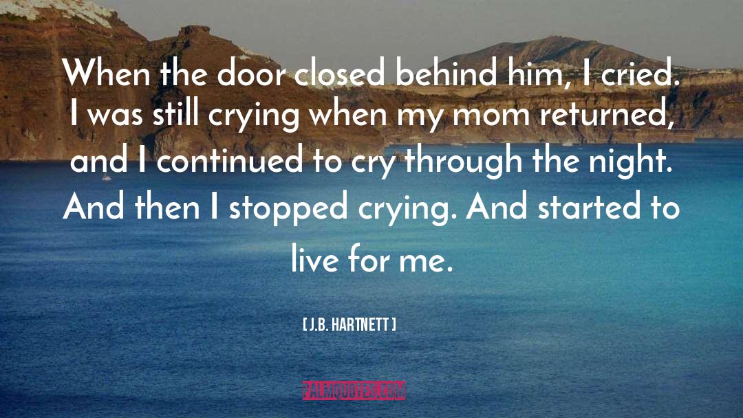 Cried quotes by J.B. Hartnett