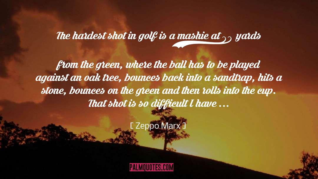 Crieff Golf quotes by Zeppo Marx