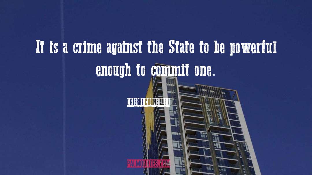 Crime Against Family quotes by Pierre Corneille