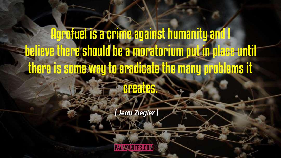 Crime Against Humanity quotes by Jean Ziegler