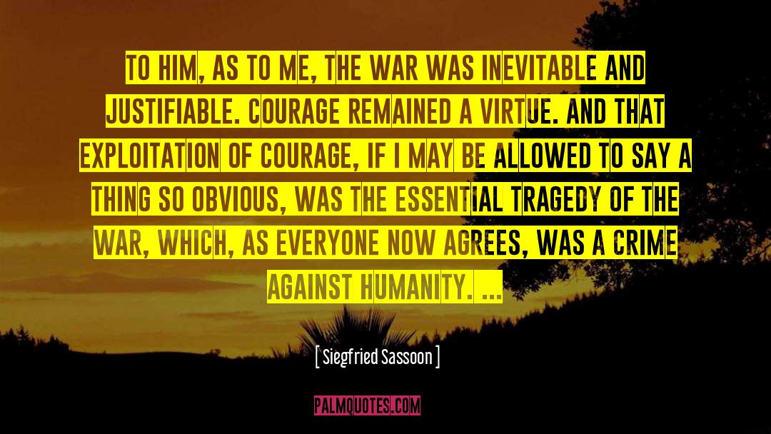 Crime Against Humanity quotes by Siegfried Sassoon