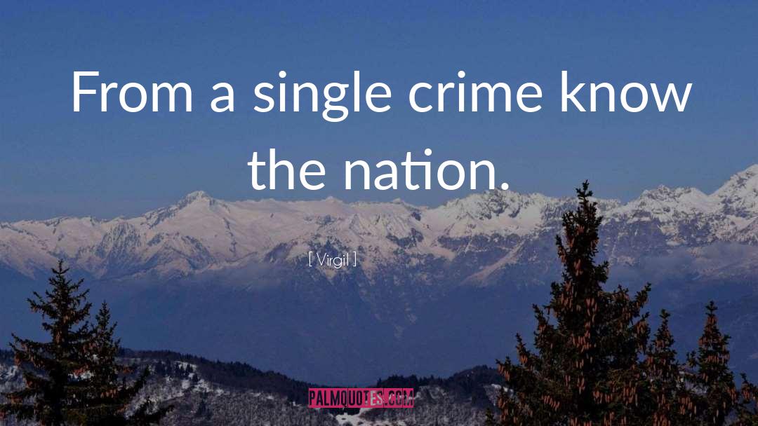 Crime And Criminals quotes by Virgil