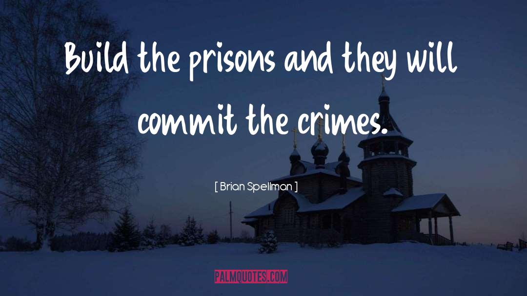 Crime And Punishment quotes by Brian Spellman