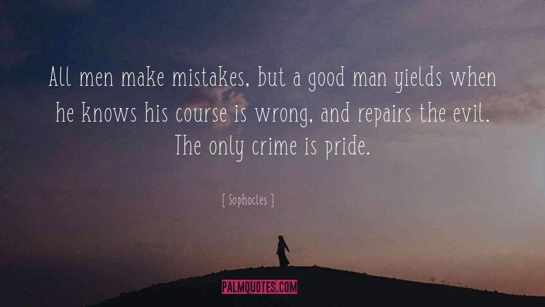 Crime And Punishment quotes by Sophocles