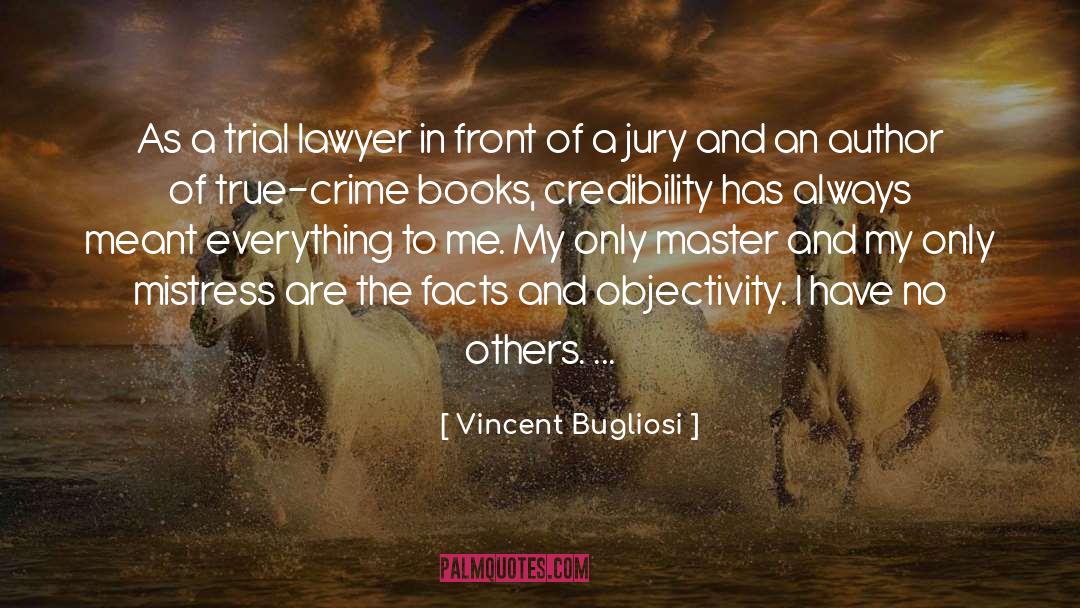 Crime Books quotes by Vincent Bugliosi