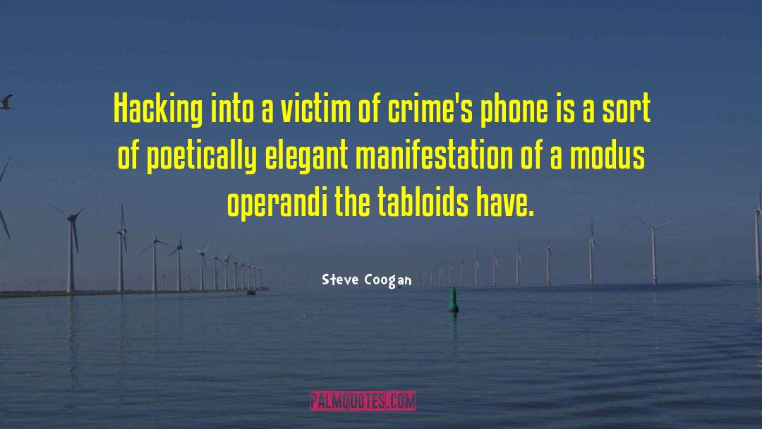 Crime Deterrence quotes by Steve Coogan