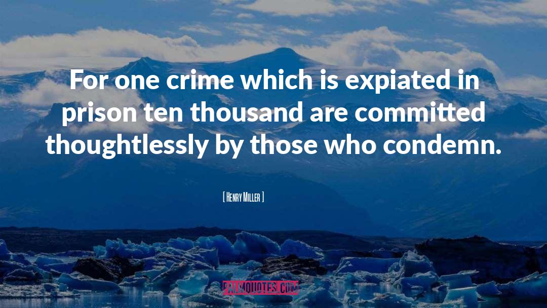 Crime Drama quotes by Henry Miller