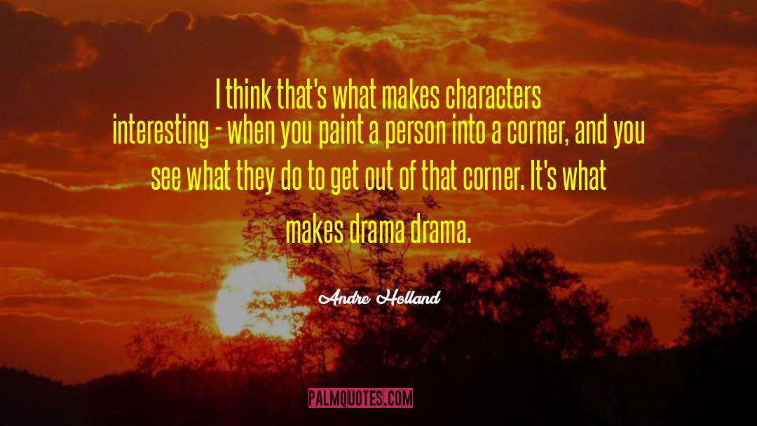 Crime Drama quotes by Andre Holland