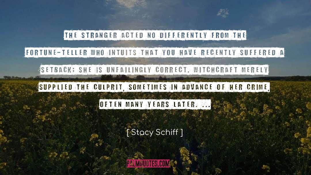 Crime Drama quotes by Stacy Schiff