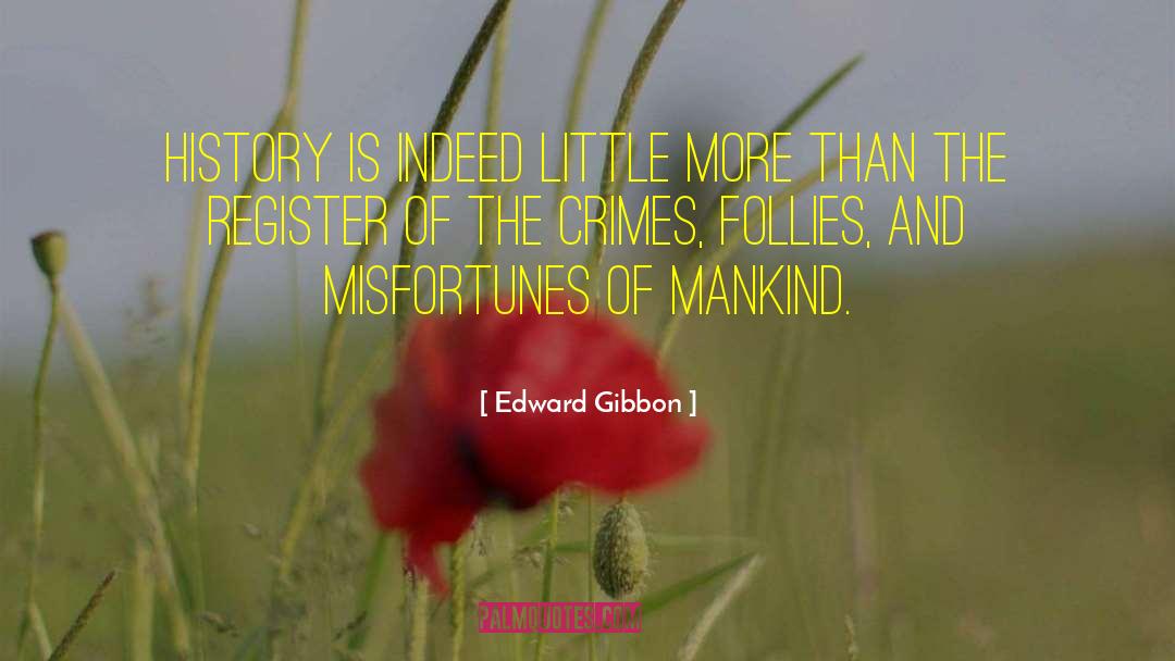 Crime Ficiton quotes by Edward Gibbon