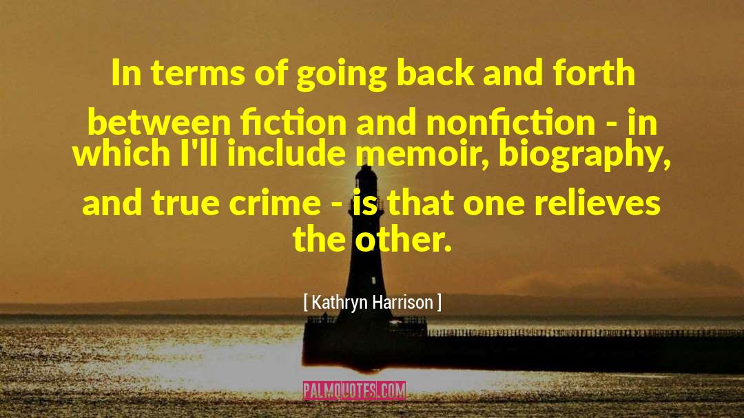 Crime Fiction quotes by Kathryn Harrison