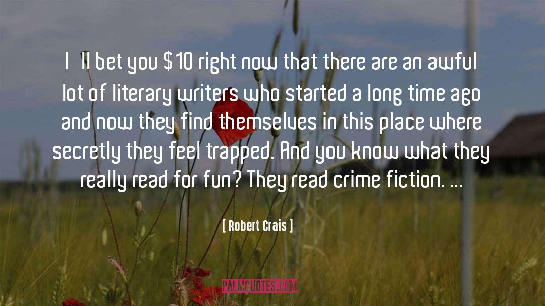 Crime Fiction quotes by Robert Crais