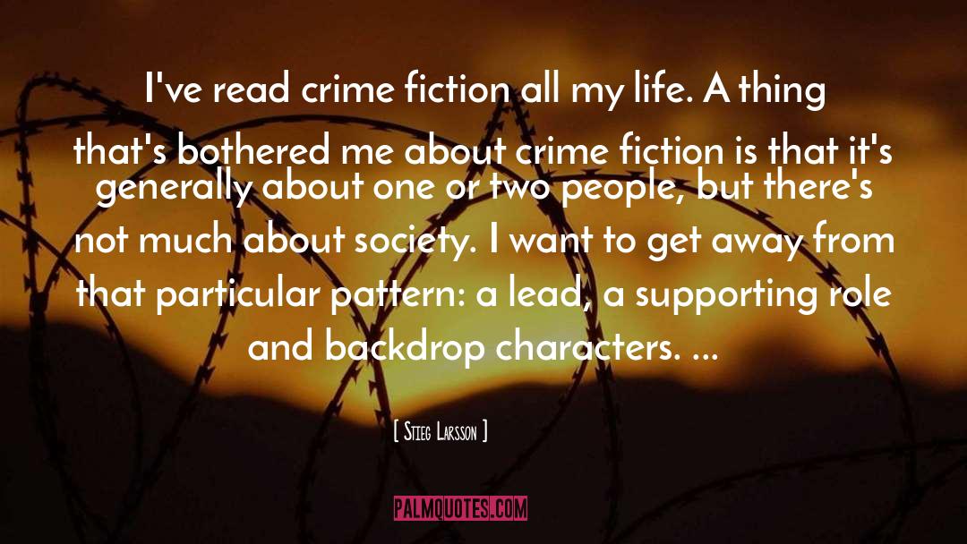 Crime Fiction quotes by Stieg Larsson