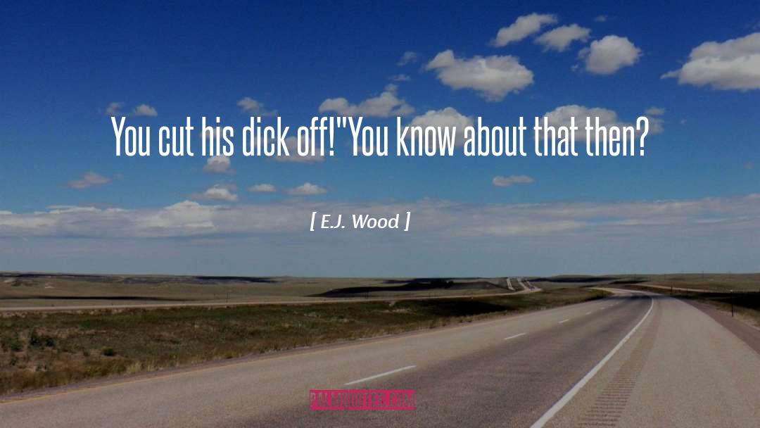 Crime Humor Romance quotes by E.J. Wood