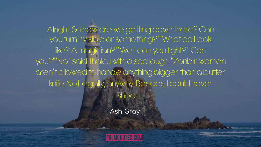 Crime Humor Romance quotes by Ash Gray