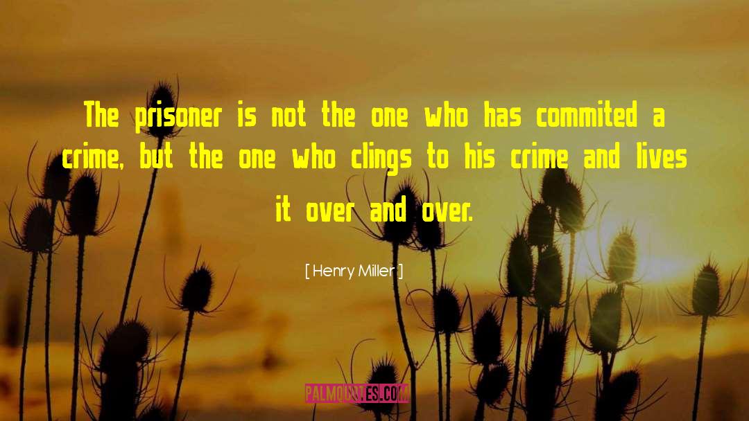 Crime Investigations quotes by Henry Miller