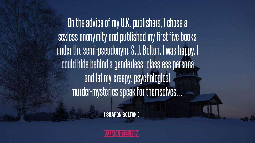 Crime Mysteries quotes by Sharon Bolton