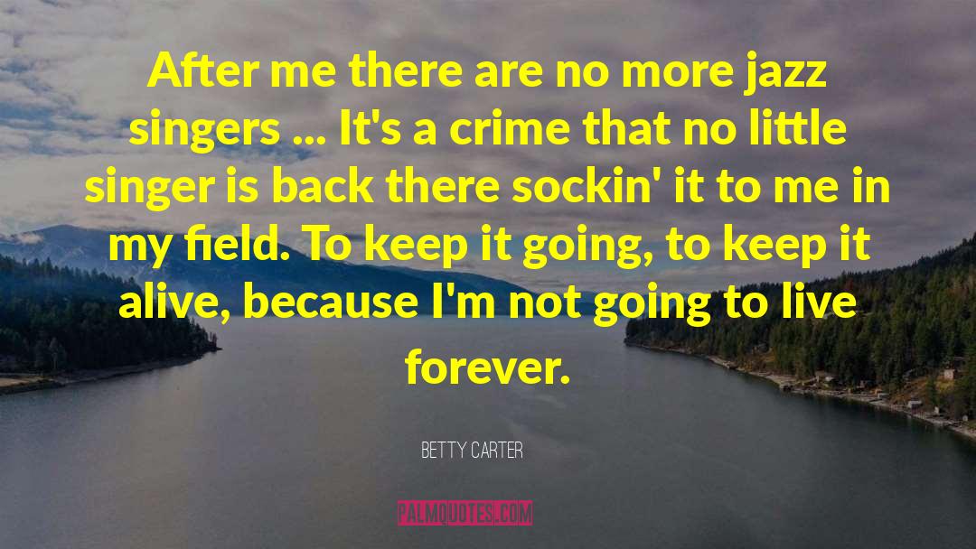 Crime Mystery quotes by Betty Carter