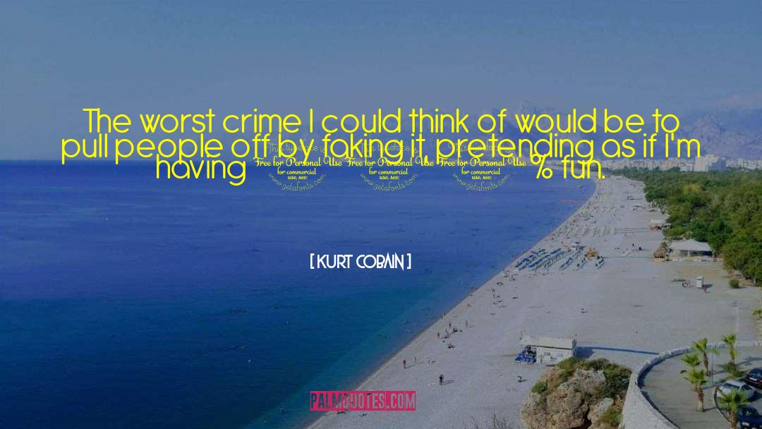 Crime Noir quotes by Kurt Cobain