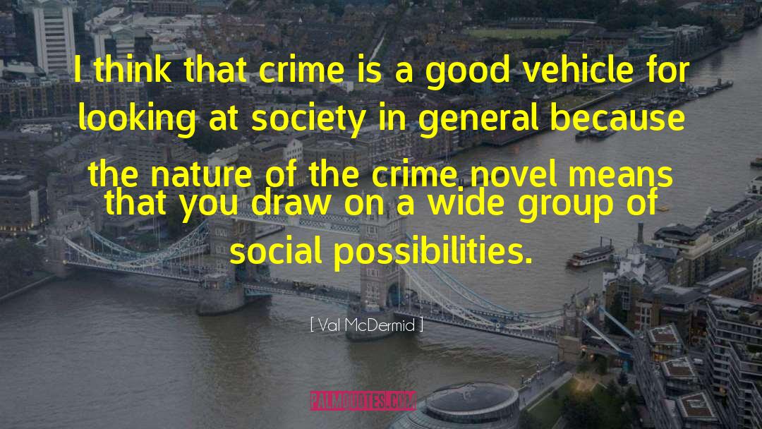 Crime Novel quotes by Val McDermid