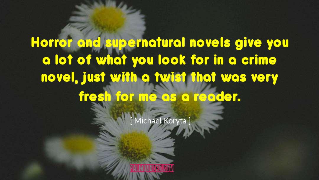 Crime Novel quotes by Michael Koryta