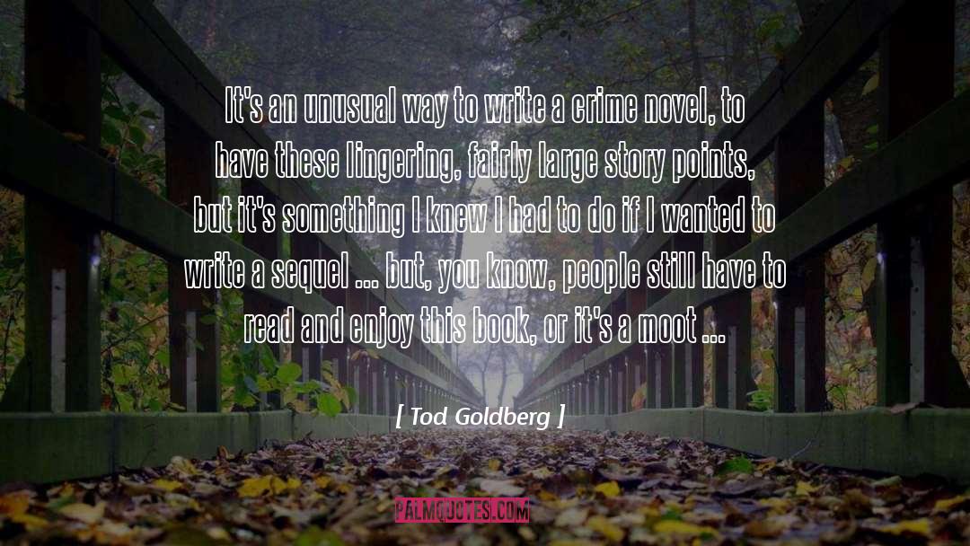 Crime Novel quotes by Tod Goldberg