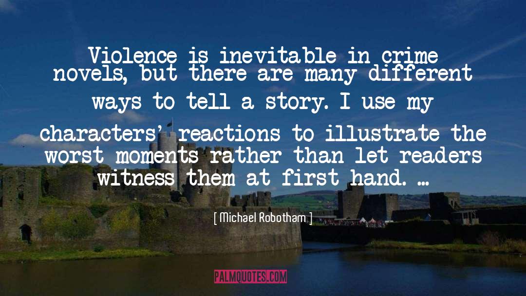 Crime Novels quotes by Michael Robotham