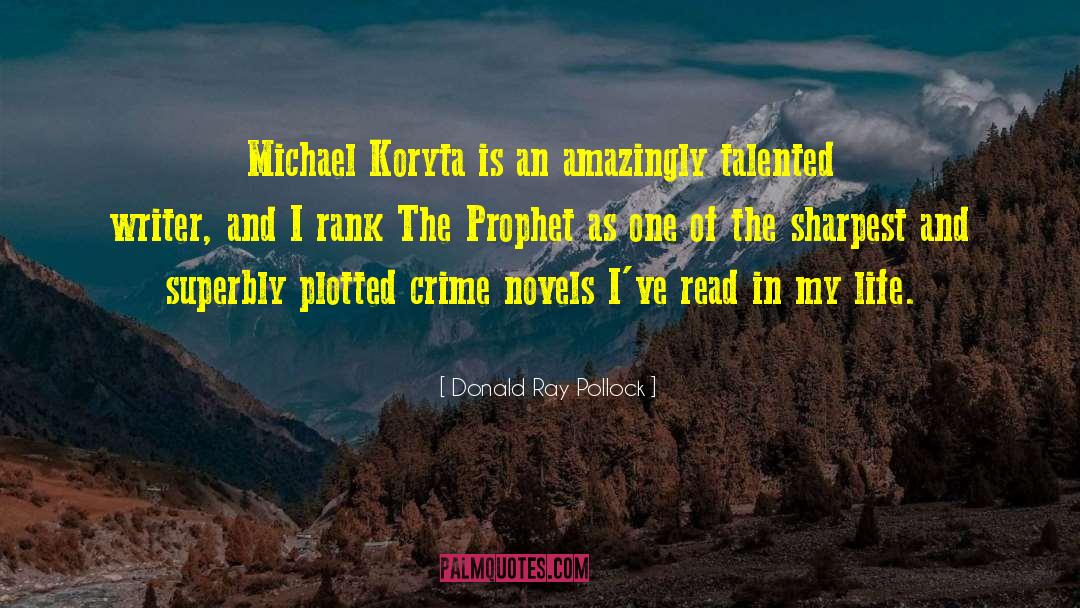 Crime Novels quotes by Donald Ray Pollock
