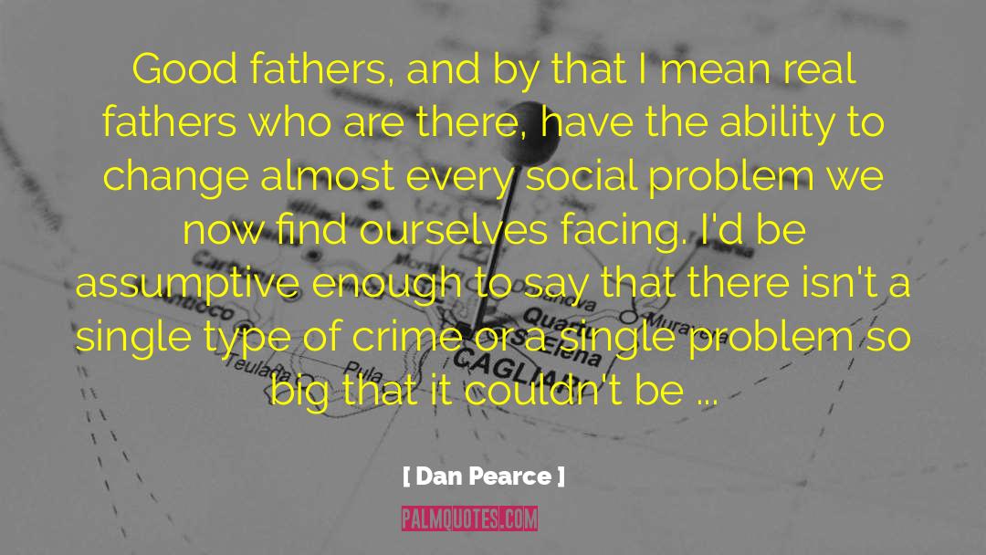 Crime Novels quotes by Dan Pearce