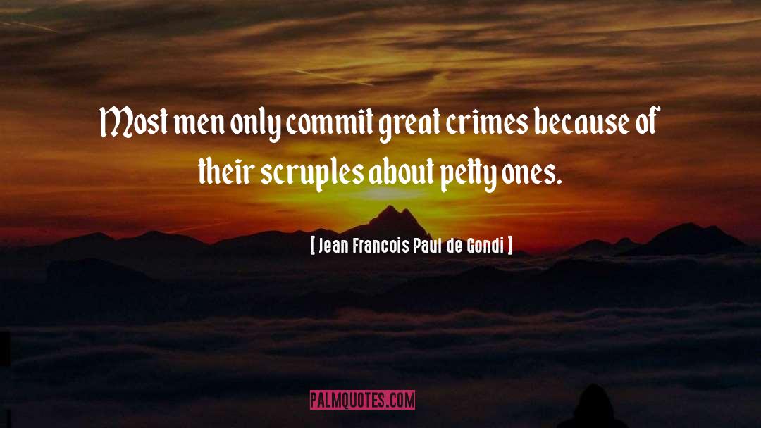 Crime Rate quotes by Jean Francois Paul De Gondi