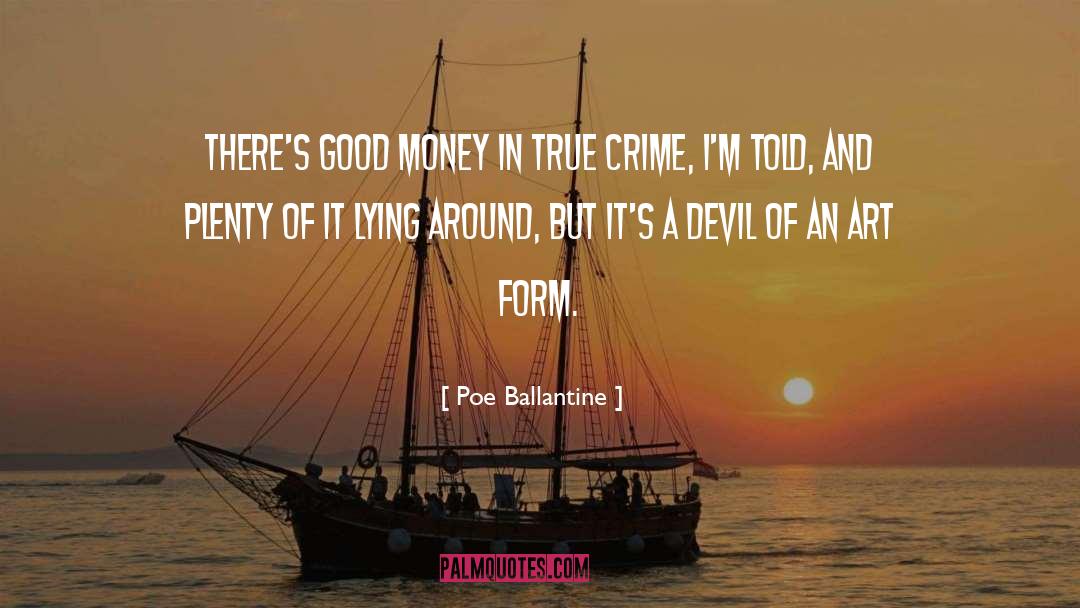 Crime Rate quotes by Poe Ballantine