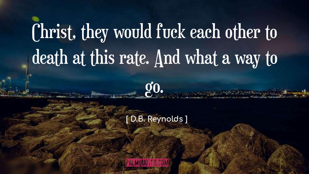 Crime Rate quotes by D.B. Reynolds