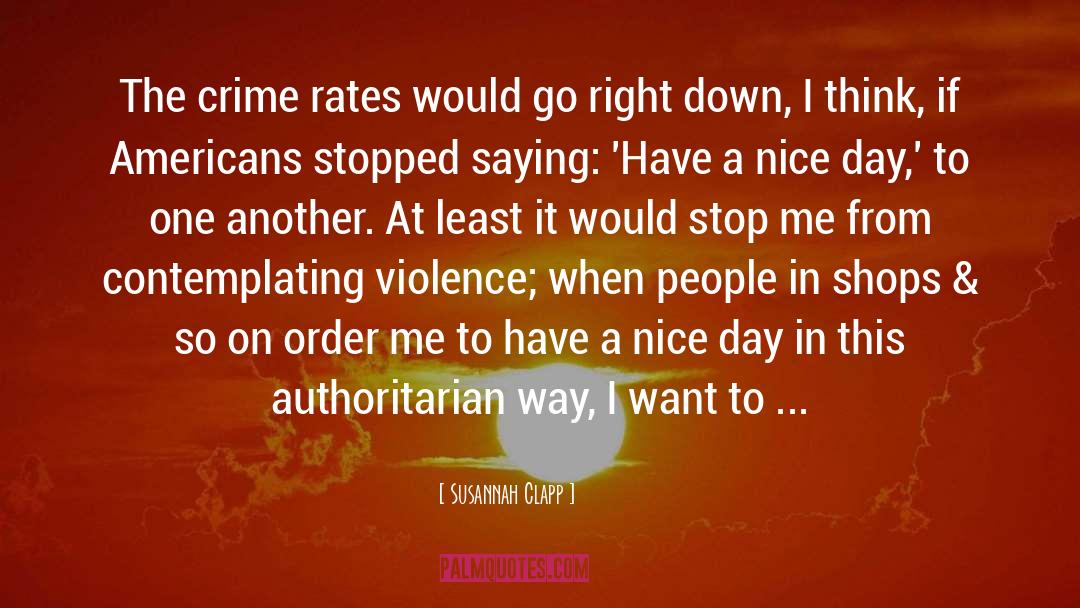 Crime Rates quotes by Susannah Clapp