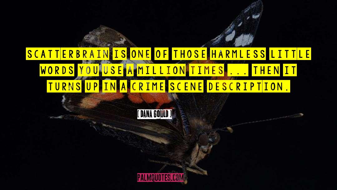 Crime Scene quotes by Dana Gould