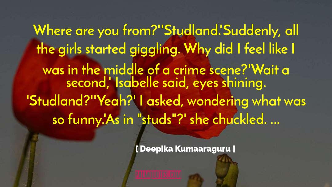 Crime Scene quotes by Deepika Kumaaraguru