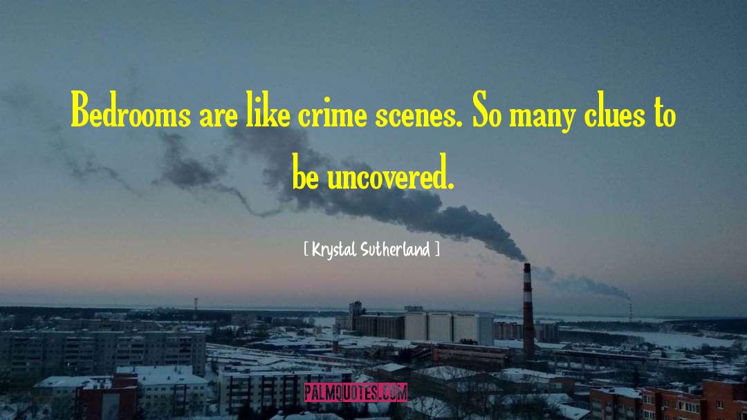 Crime Scene quotes by Krystal Sutherland