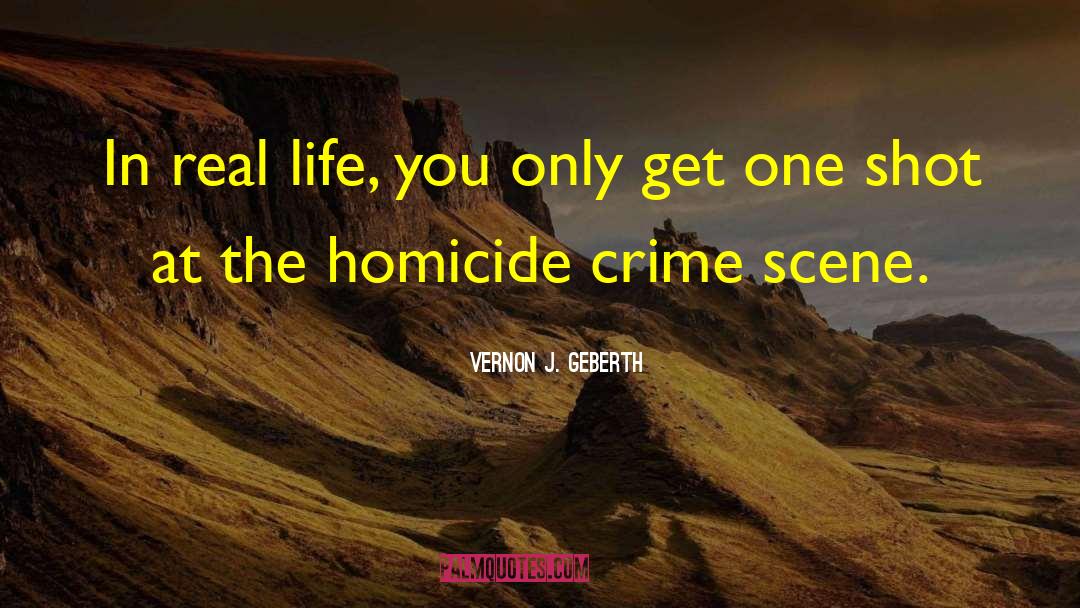 Crime Scene quotes by Vernon J. Geberth