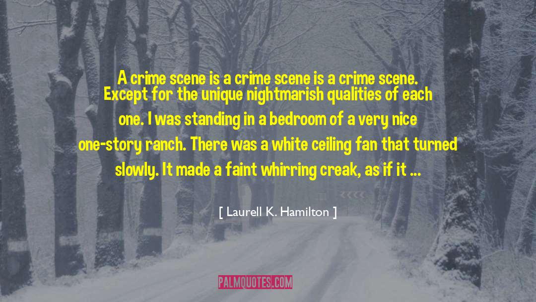 Crime Scene quotes by Laurell K. Hamilton