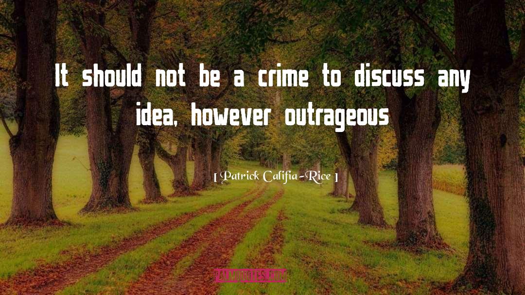 Crime Scene quotes by Patrick Califia-Rice