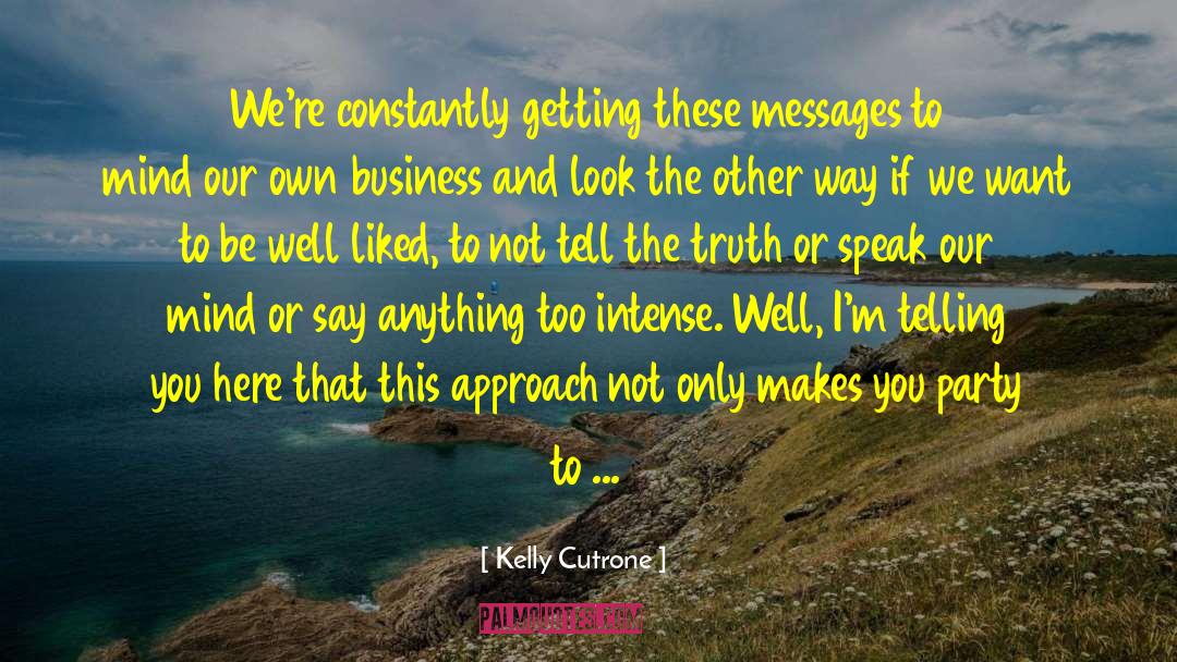 Crime Thriller quotes by Kelly Cutrone