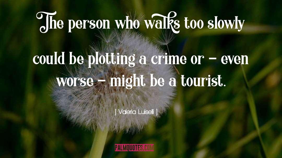 Crime Wave Press quotes by Valeria Luiselli