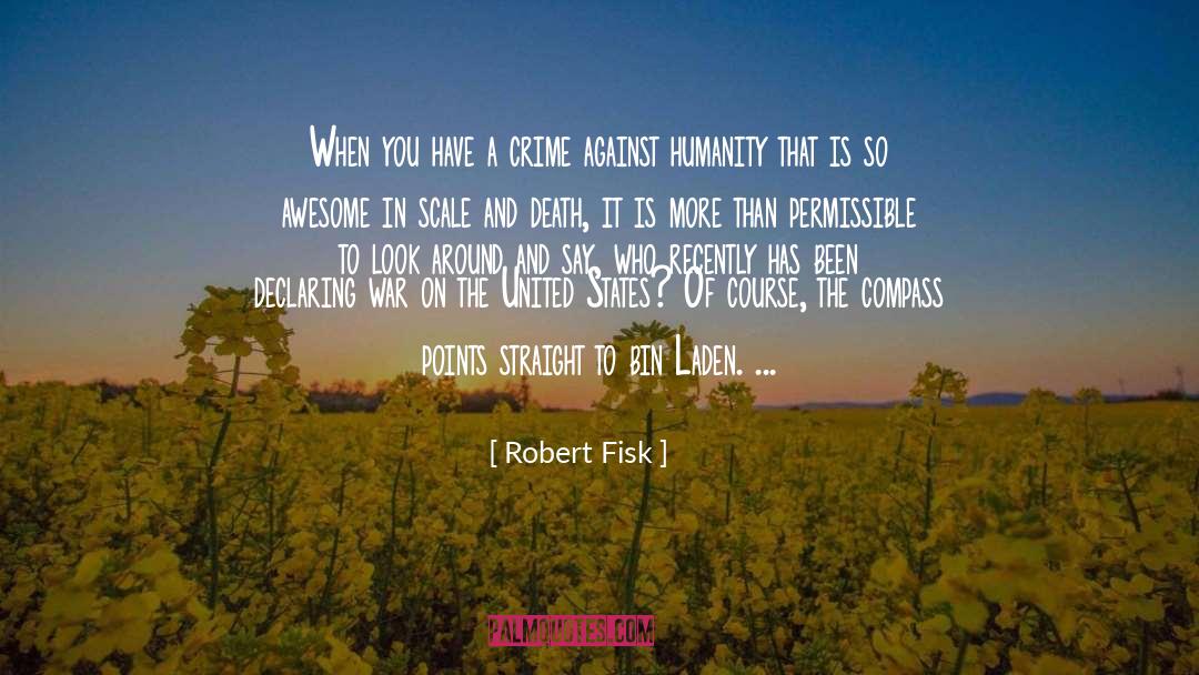 Crimes Against Humanity quotes by Robert Fisk