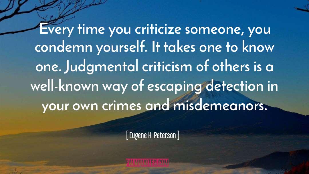 Crimes And Misdemeanors quotes by Eugene H. Peterson