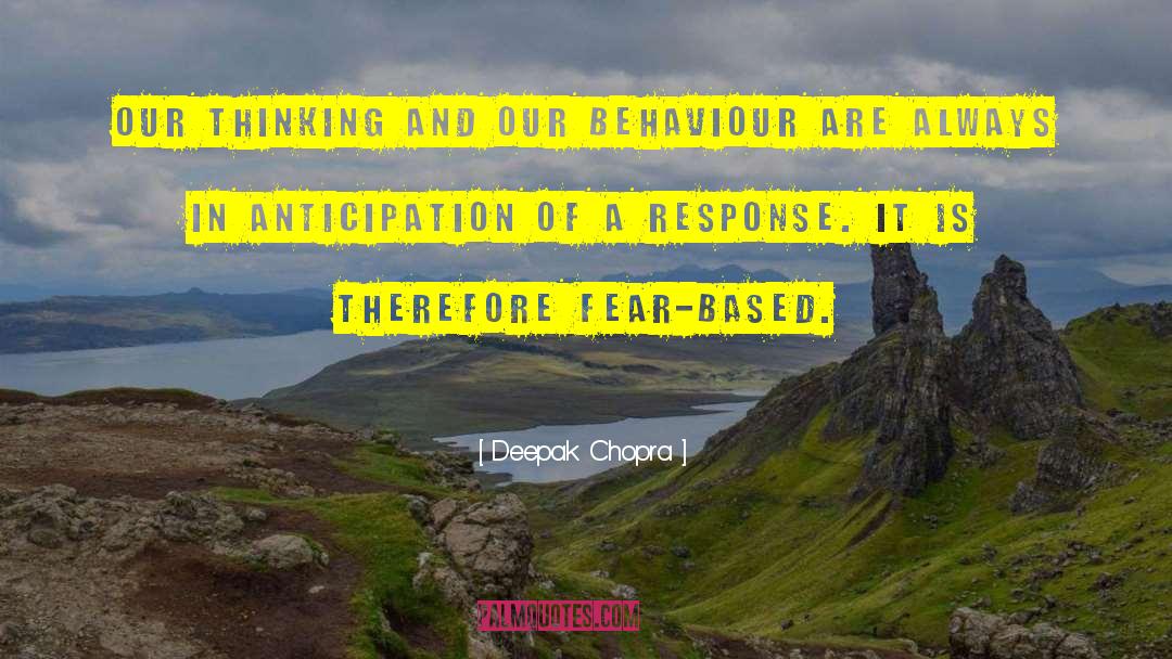 Criminal Behaviour quotes by Deepak Chopra