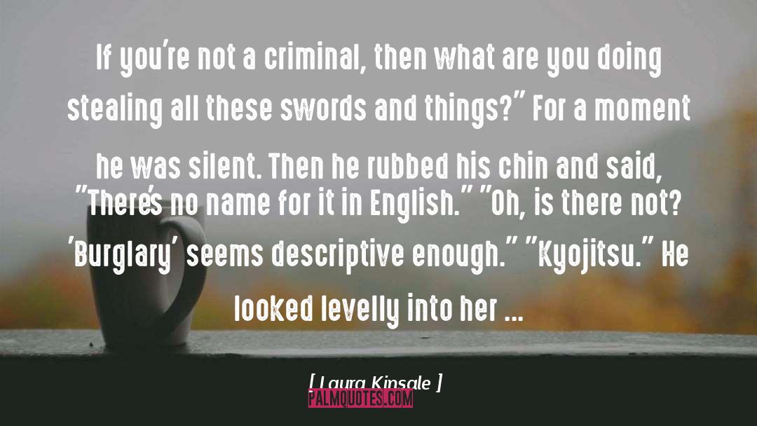 Criminal Crook quotes by Laura Kinsale
