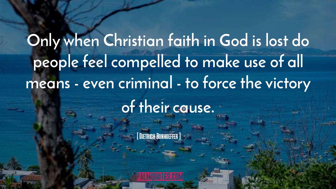 Criminal Investigations quotes by Dietrich Bonhoeffer