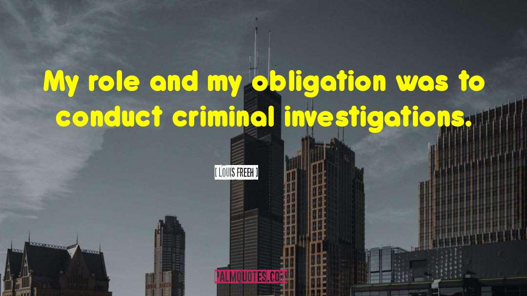 Criminal Investigations quotes by Louis Freeh