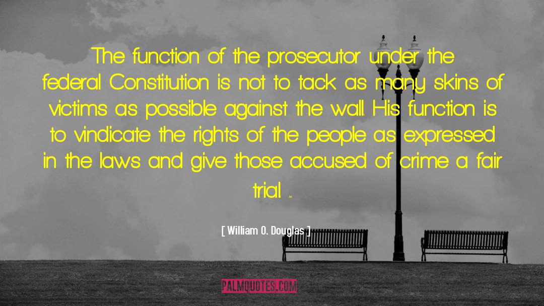 Criminal Justice Policy quotes by William O. Douglas