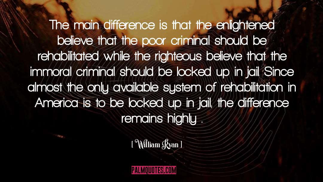 Criminal Justice Policy quotes by William Ryan