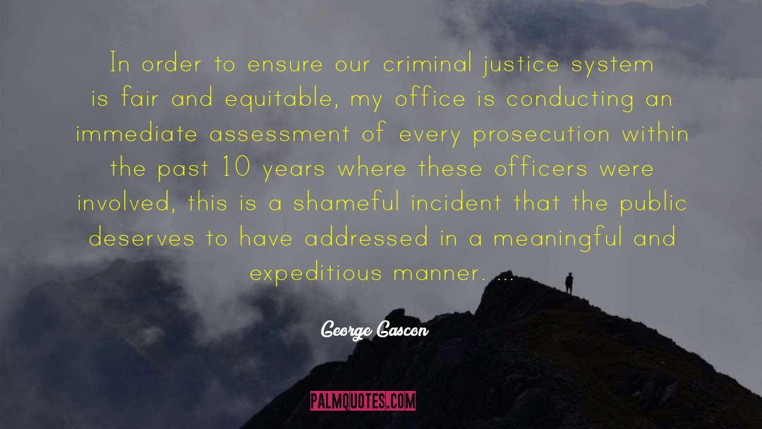 Criminal Justice System quotes by George Gascon